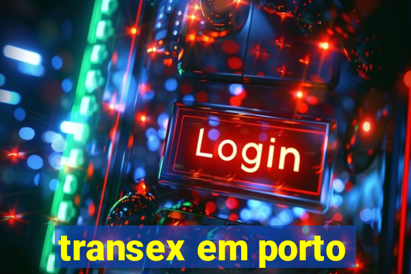 transex em porto